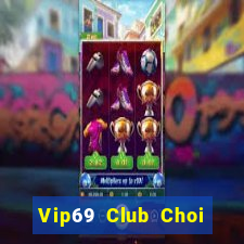 Vip69 Club Choi Game Đánh Bài