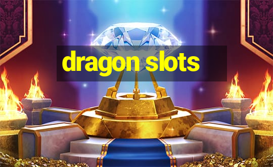 dragon slots