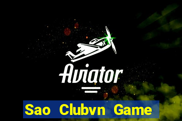 Sao Clubvn Game Bài 96