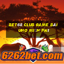 Bet68 Club Game Bài Uno Miễn Phí