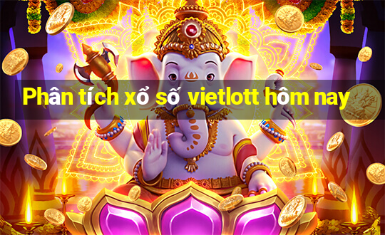 Phân tích xổ số vietlott hôm nay