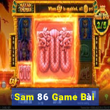 Sam 86 Game Bài