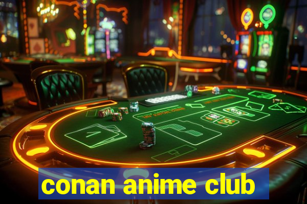 conan anime club