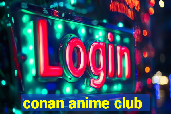 conan anime club