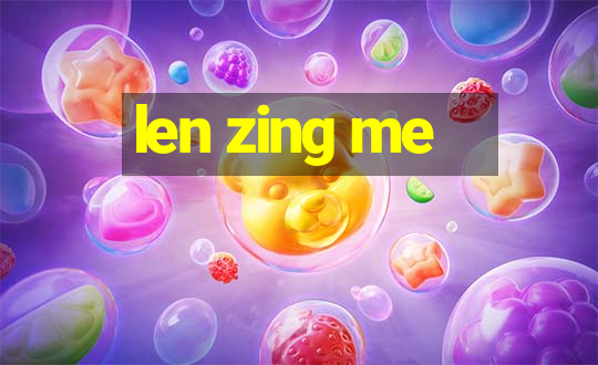 len zing me