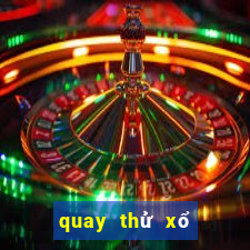 quay thử xổ số miền trung thứ sáu