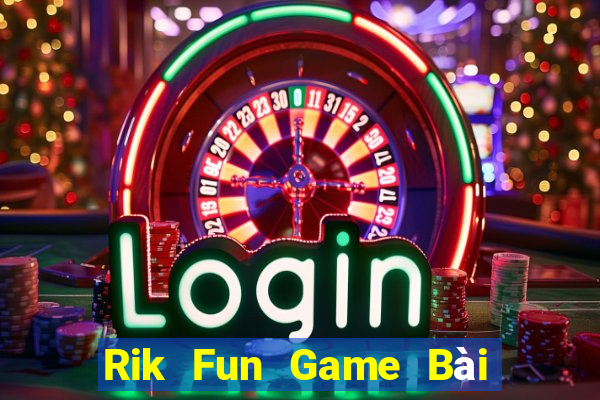 Rik Fun Game Bài Phỏm Đổi Thưởng