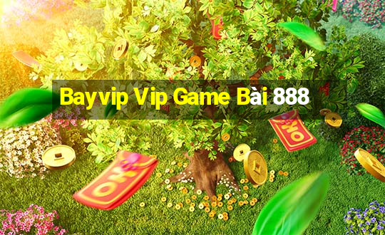 Bayvip Vip Game Bài 888