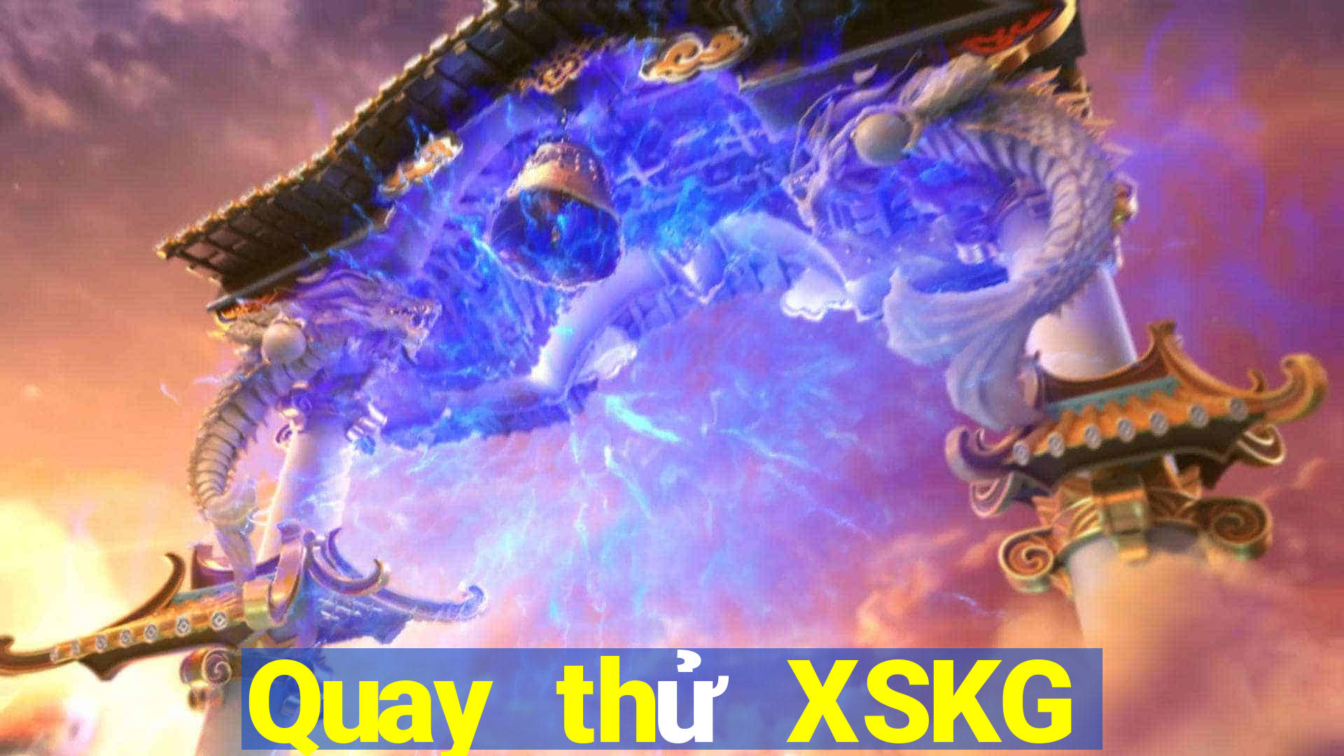 Quay thử XSKG ngày 13