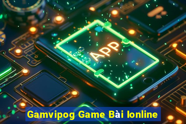 Gamvipog Game Bài Ionline