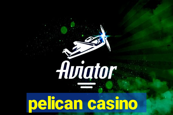 pelican casino