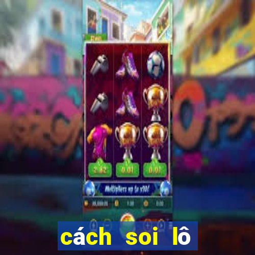 cách soi lô bạch thủ