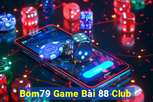 Bom79 Game Bài 88 Club