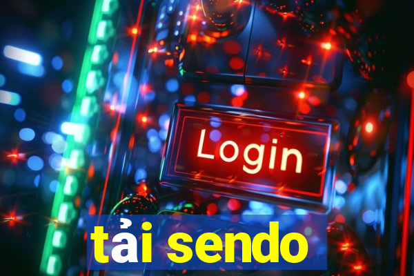 tải sendo