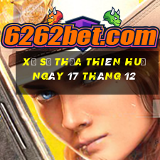 xổ số thừa thiên huế ngày 17 tháng 12