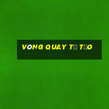 vòng quay tự tạo