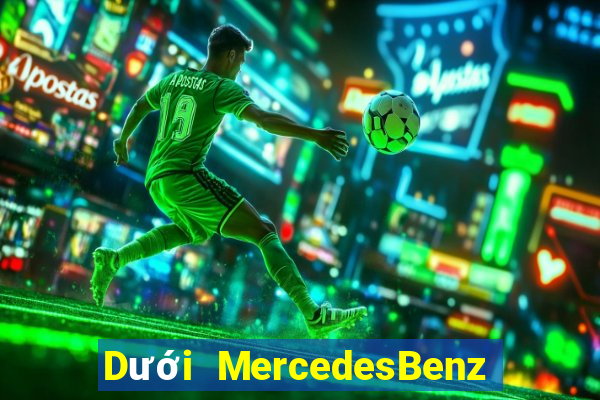 Dưới MercedesBenz giải trí