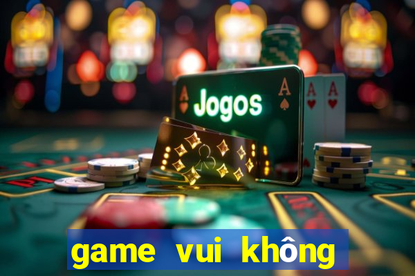 game vui không cần mạng