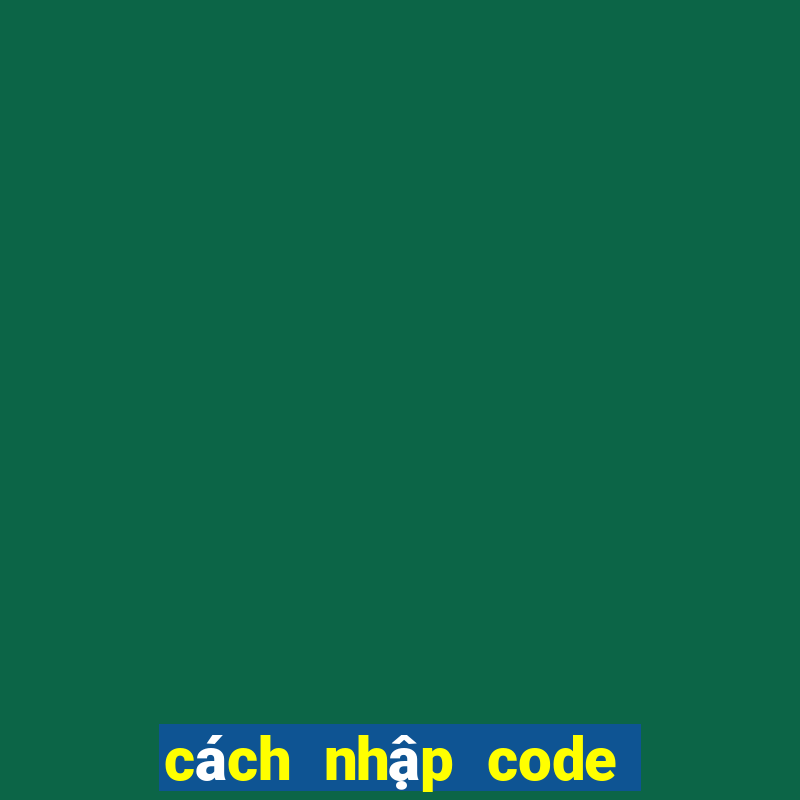 cách nhập code free fire