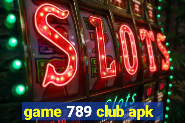 game 789 club apk