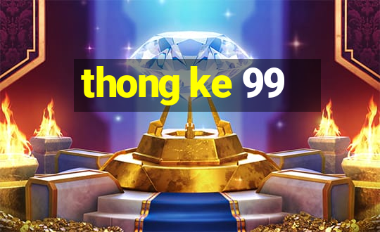 thong ke 99