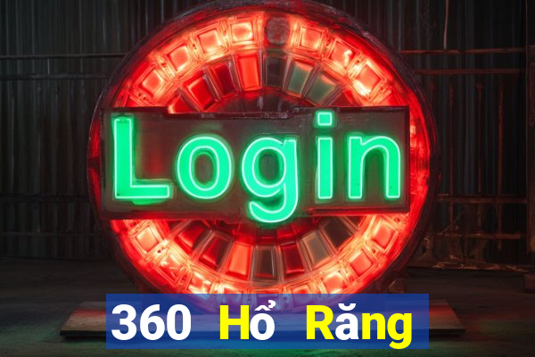 360 Hổ Răng Thể Thao Trực Tiếp