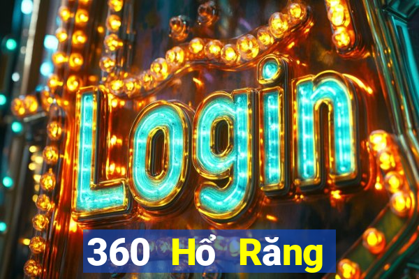 360 Hổ Răng Thể Thao Trực Tiếp