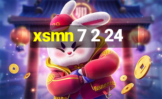 xsmn 7 2 24