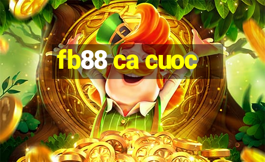 fb88 ca cuoc