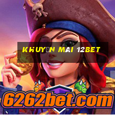 khuyến mãi 12bet