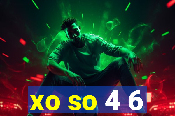 xo so 4 6