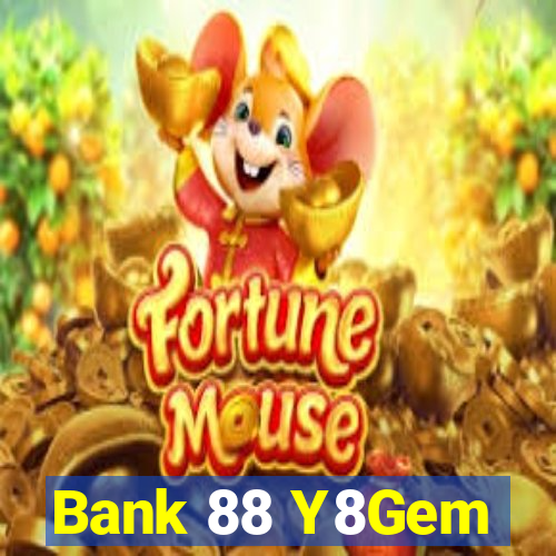 Bank 88 Y8Gem