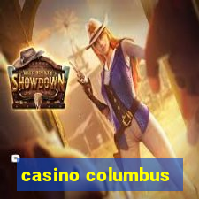 casino columbus