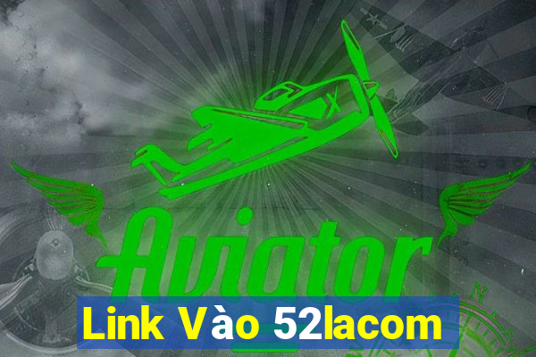 Link Vào 52lacom