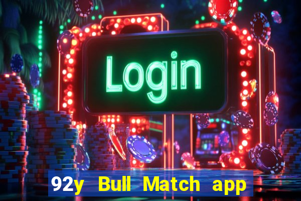 92y Bull Match app Tải về