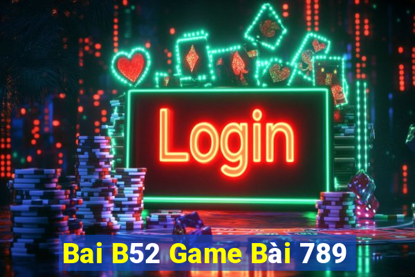 Bai B52 Game Bài 789