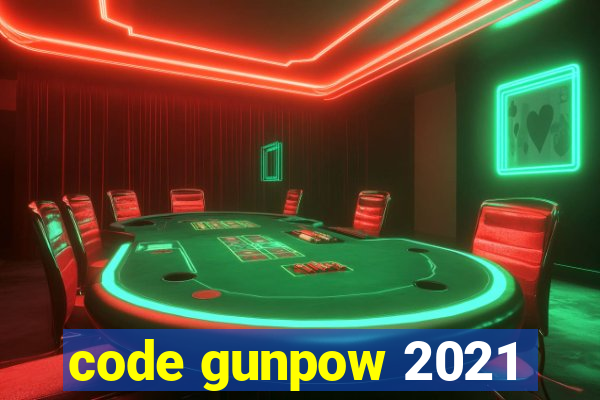 code gunpow 2021