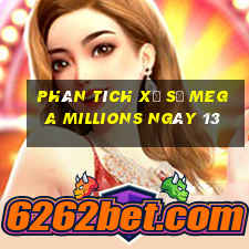 Phân tích Xổ Số mega millions ngày 13