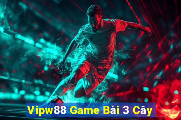 Vipw88 Game Bài 3 Cây