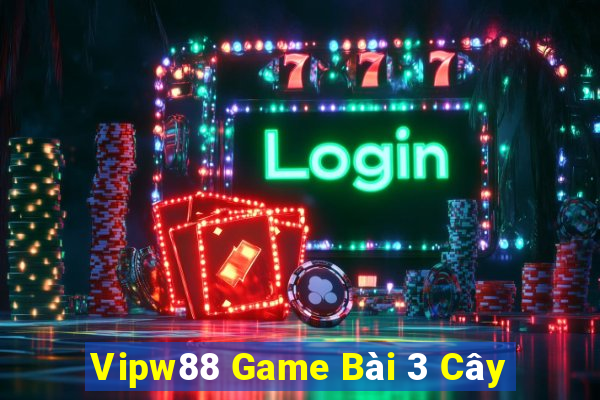 Vipw88 Game Bài 3 Cây