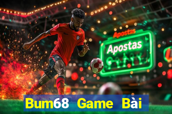 Bum68 Game Bài Miễn Phí