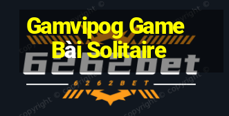 Gamvipog Game Bài Solitaire