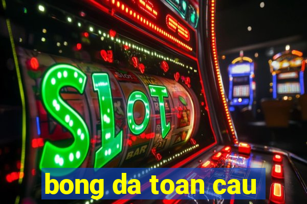 bong da toan cau