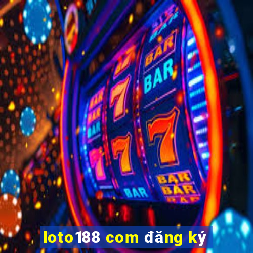 loto188 com đăng ký