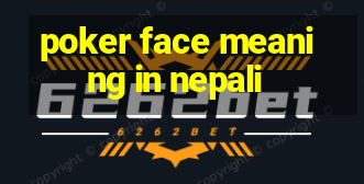 poker face meaning in nepali