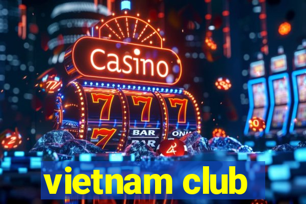 vietnam club