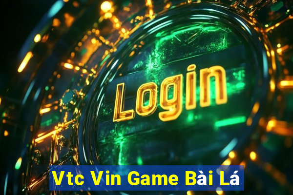 Vtc Vin Game Bài Lá