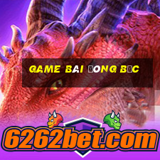 game bài Đông Bắc