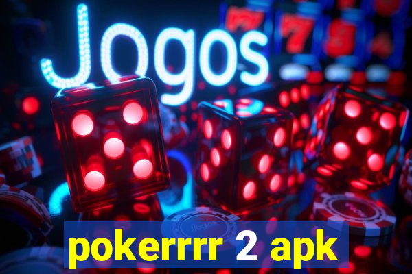 pokerrrr 2 apk