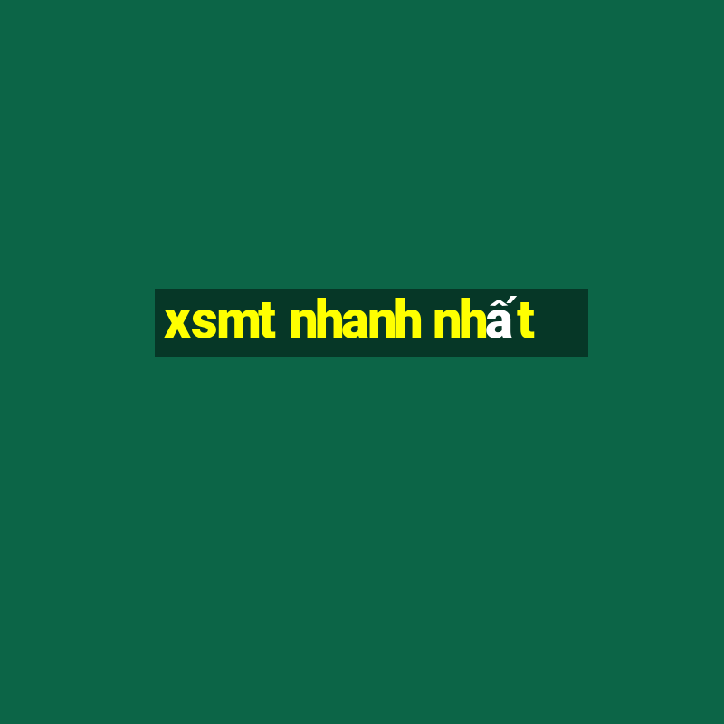 xsmt nhanh nhất